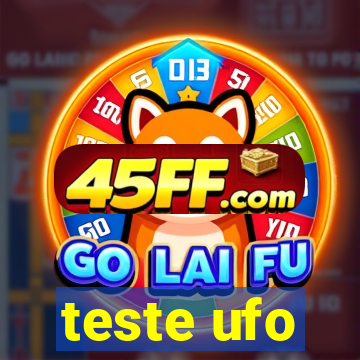 teste ufo
